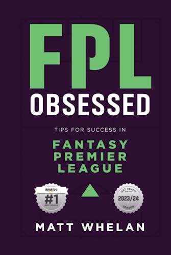 FPL Obsessed: Tips for Success in Fantasy Premier League