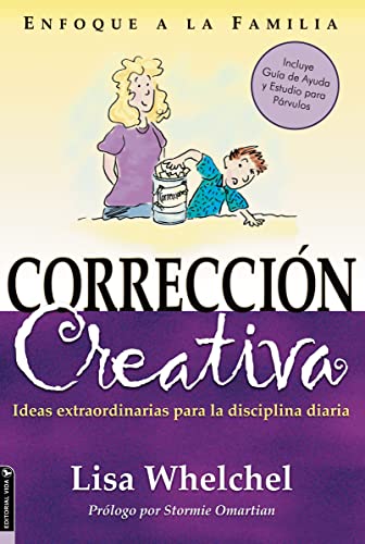 Creative Correction: Extraordinary Ideas for the Daily Discipline: Ideas extraordinarias para la disciplina diaria von HarperCollins