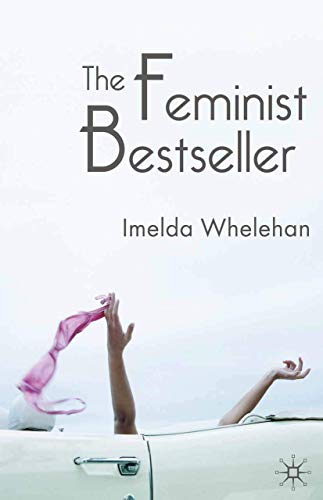 The Feminist Bestseller: From Sex and the Single Girlto Sex and the City von Red Globe Press