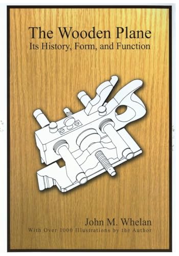 The Wooden Plane: Its History, Form & Function von Astragal Press