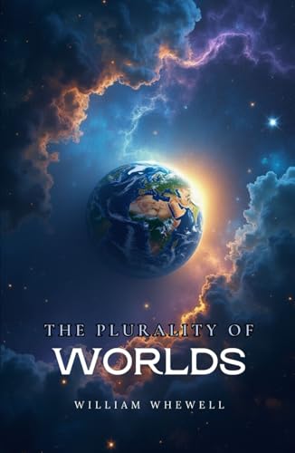 The Plurality of Worlds: Historical Roots of the Modern Debate on Extraterrestrial Life von Independently published