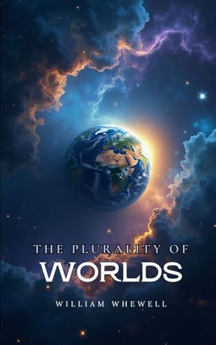 The Plurality of Worlds: Historical Roots of the Modern Debate on Extraterrestrial Life von Independently published