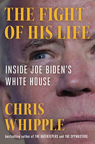 The Fight of His Life: Inside Joe Biden's White House von Scribner