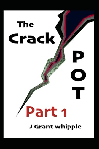 The Crackpot Part 1 von Independently published