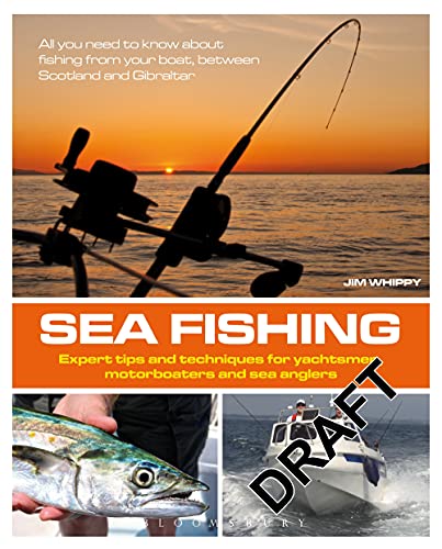 Sea Fishing: Expert Tips and Techniques for Yachtsmen, Motorboaters and Sea Anglers von Adlard Coles