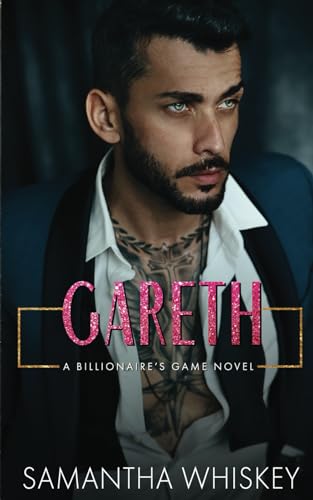 Gareth: A Billionaire's Game Novel (Billionaire's Game series, Band 5) von Independently published