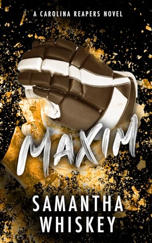 Maxim: A Carolina Reapers Novel