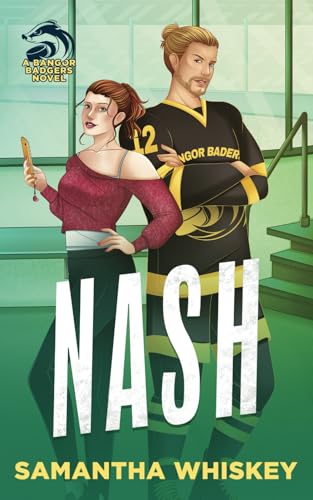 Nash: A Bangor Badgers Novel von Independently published