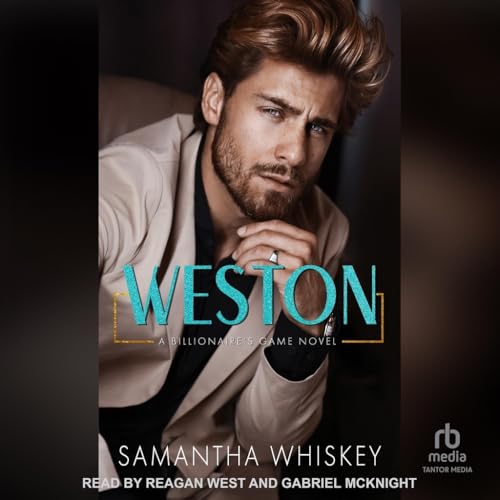 Weston (Billionaire's Game) von Tantor Media Inc
