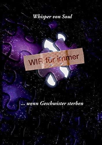Wir für immer: ... wenn Geschwister sterben