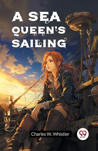 A Sea Queen's Sailing von Double 9 Books