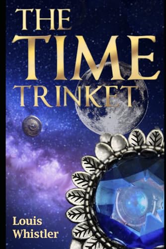 The Time Trinket: A Time Travel Adventure (The Time Trinket Series, Band 1) von Publishing Spot