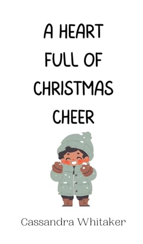 A Heart Full of Christmas Cheer A Heart Full of Christmas Cheer von Creative Arts Management OÜ