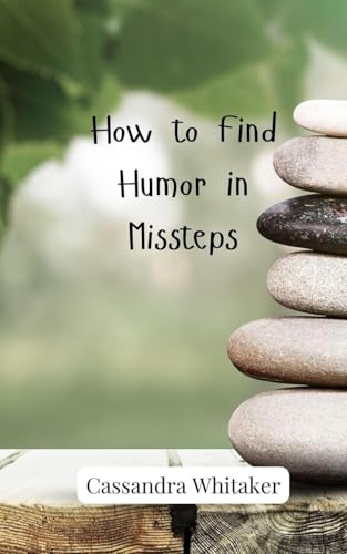 How to Find Humor in Missteps How to Find Humor in Missteps von Creative Arts Management OÜ