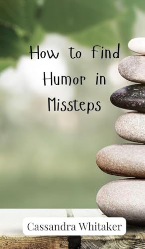 How to Find Humor in Missteps How to Find Humor in Missteps von Creative Arts Management OÜ