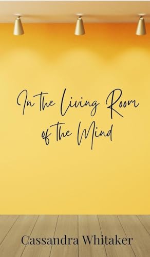 In the Living Room of the Mind In the Living Room of the Mind von Creative Arts Management OÜ