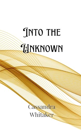 Into the Unknown Into the Unknown von Creative Arts Management OÜ