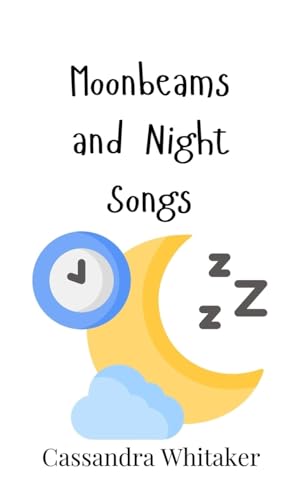 Moonbeams and Night Songs Moonbeams and Night Songs von Creative Arts Management OÜ