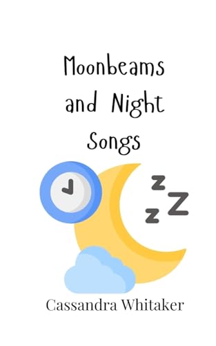 Moonbeams and Night Songs Moonbeams and Night Songs von Creative Arts Management OÜ