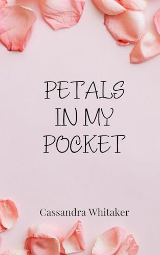 Petals in My Pocket Petals in My Pocket von Creative Arts Management OÜ