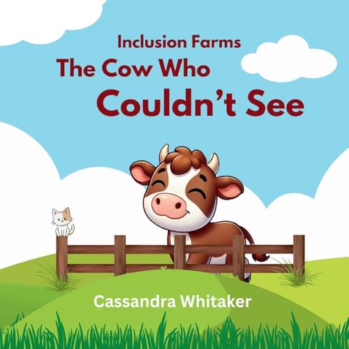 The Cow Who Couldn't See The Cow Who Couldn't See von Ahelia Publishing LLC
