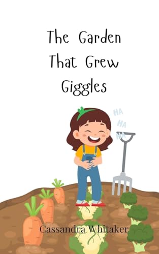 The Garden That Grew Giggles The Garden That Grew Giggles von Creative Arts Management OÜ