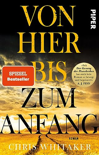 Von hier bis zum Anfang: Roman | Der bewegende SPIEGEL-Bestseller jetzt im Taschenbuch von Piper Taschenbuch