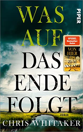 Was auf das Ende folgt: Roman | Das neue Buch von SPIEGEL-Bestseller-Autor von »Von hier bis zum Anfang«