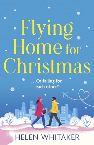 Flying Home for Christmas: An unmissable, laugh-out-loud romantic comedy for winter 2023! von Hodder Paperbacks