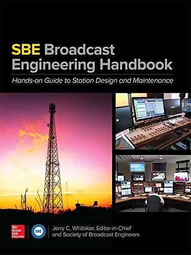 SBE Broadcast Engineering Handbook: Hand-on Guide to Station Design and Maintenance
