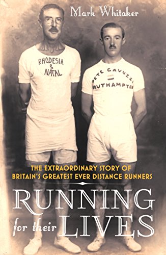 Running For Their Lives: The Extraordinary Story of Britain’s Greatest Ever Distance Runners von Yellow Jersey