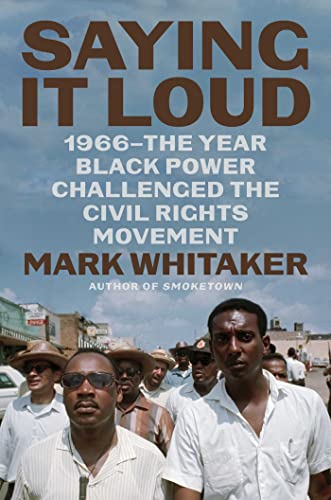 Saying It Loud: 1966―The Year Black Power Challenged the Civil Rights Movement von Simon & Schuster