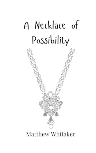 A Necklace of Possibility A Necklace of Possibility von Creative Arts Management OÜ