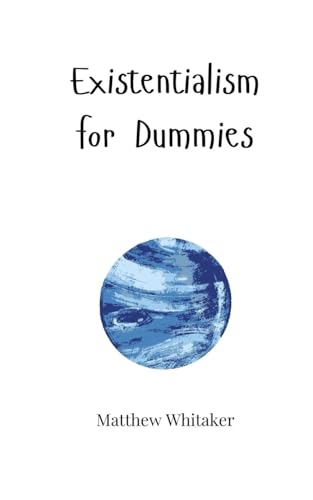 Existentialism for Dummies von Creative Arts Management OÜ