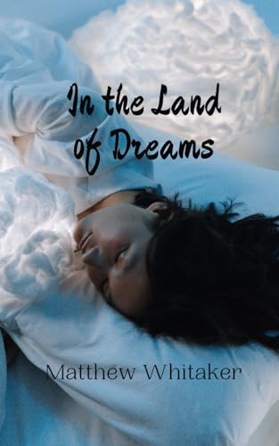 In the Land of Dreams In the Land of Dreams von Creative Arts Management OÜ