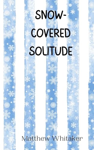Snow-Covered Solitude Snow-Covered Solitude von Creative Arts Management OÜ