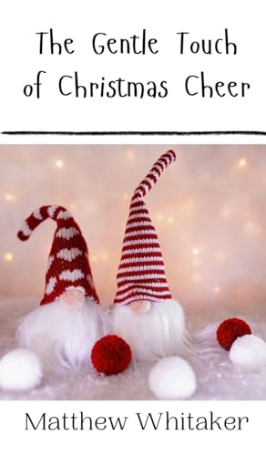 The Gentle Touch of Christmas Cheer von Creative Arts Management OÜ