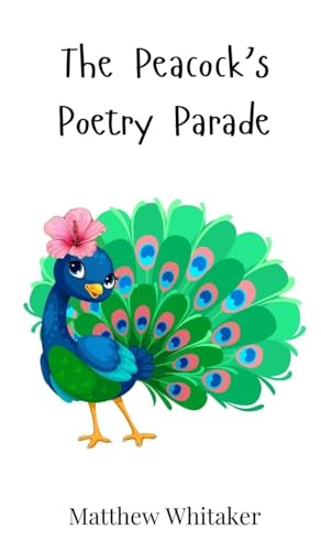 The Peacock's Poetry Parade The Peacock's Poetry Parade von Creative Arts Management OÜ