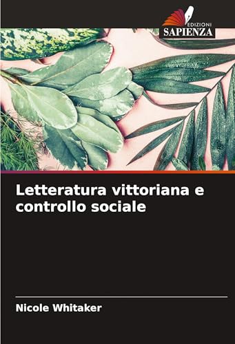 Letteratura vittoriana e controllo sociale: DE von Südwestdeutscher Verlag