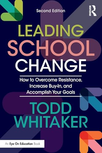 Leading School Change: How to Overcome Resistance, Increase Buy-In, and Accomplish Your Goals von Routledge
