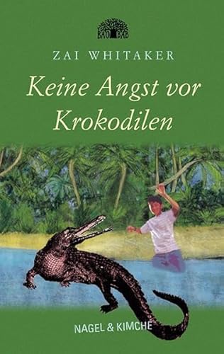 Keine Angst vor Krokodilen von Verlag Nagel & Kimche AG