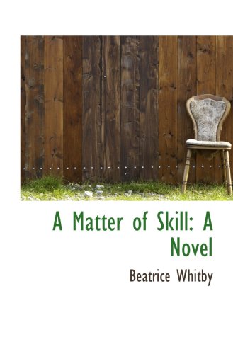 A Matter of Skill: A Novel