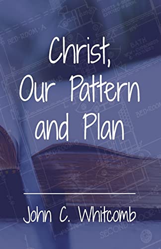 Christ, Our Pattern and Plan von Createspace Independent Publishing Platform