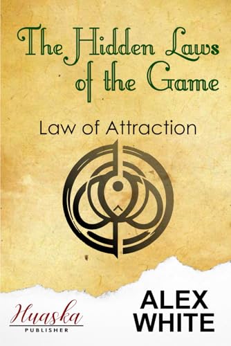 The Hidden Laws of the Game: Law of Attraction von Independently published