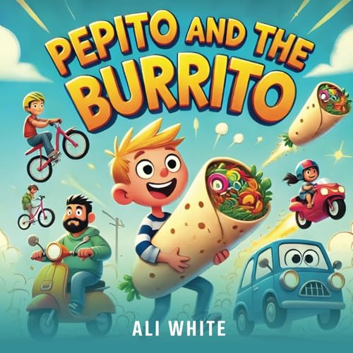 Pepito and the Burrito Pepito and the Burrito von Writersclique.com