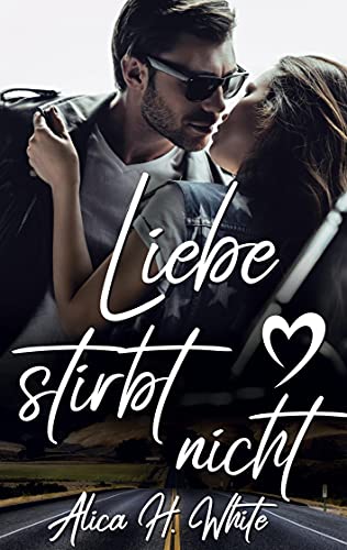 Liebe stirbt nicht (Liebe passiert) von Books on Demand GmbH