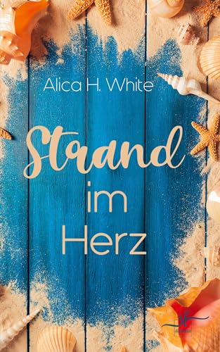 Strand im Herz: Romantische Komödie (Herz über Kopf, Band 4) von ZEILENFLUSS