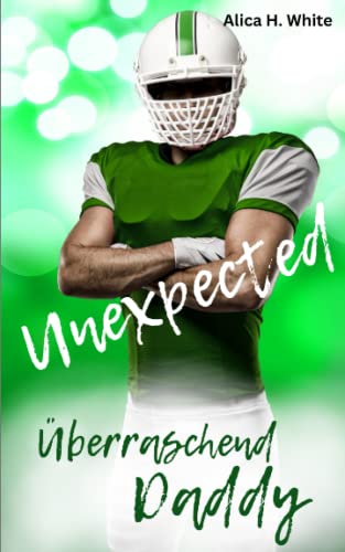 Unexpected - Überraschend Daddy: Hunter und Julia (New York Tigers, Band 4) von Independently published