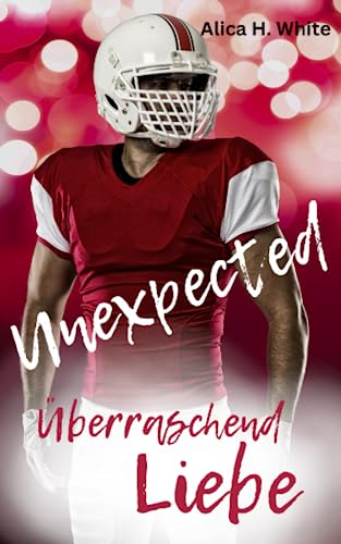 Unexpected - Überraschend Liebe: Olivia und Jacob von Independently published