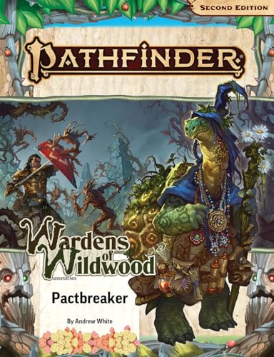 Pathfinder Adventure Path: Pactbreaker (Wardens of Wildwood 1 of 3) (P2) (PATHFINDER ADV PATH WARDENS OF WILDWOOD (P2)) von Paizo Inc.